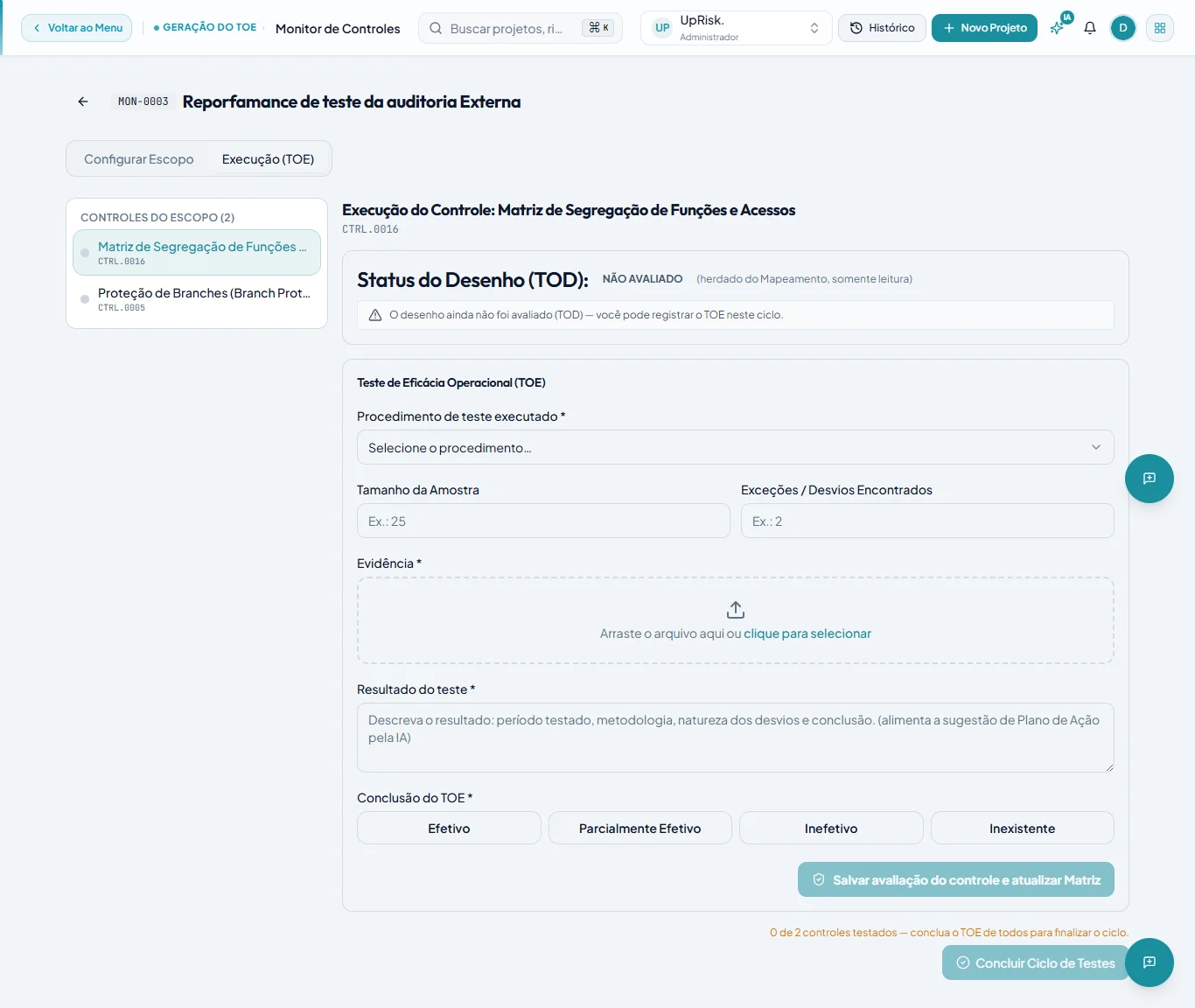 Tela real da UpRisk com a execução de um teste de eficácia operacional (TOE): controles do escopo, procedimento, amostra, upload de evidência, resultado e conclusão do teste.